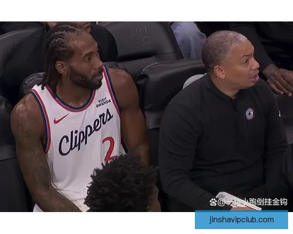 莱昂纳德率队赢得胜利 关键时刻要智慧掌控比赛主动权